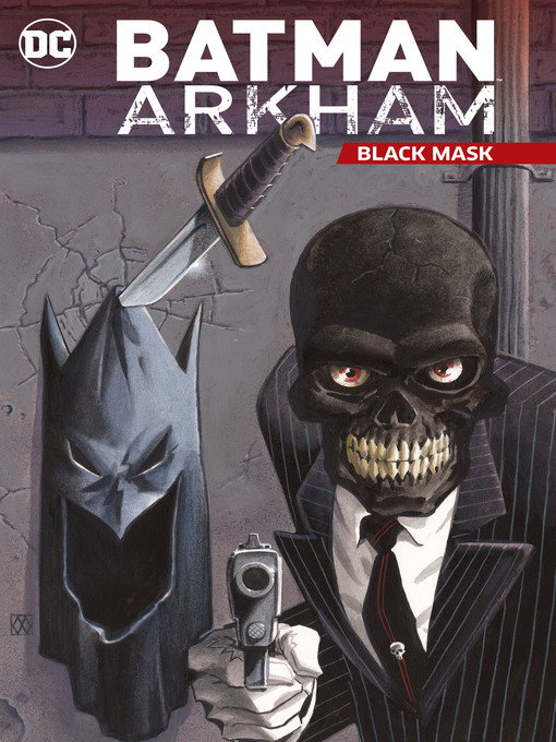 Title details for Batman Arkham: Black Mask by Doug Moench - Available
